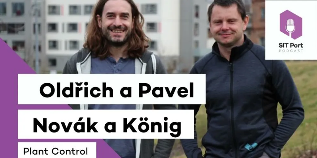 Pitchuj Startup: Plant Control s Oldřichem Novákem a Pavlem Königem