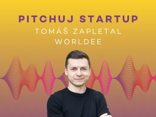 Pitchuj Startup: Worldee a Tomáš Zapletal