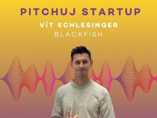 Pitchuj Startup: Vít Schlesinger o Blackfish, startupech a Dánsku