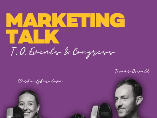 Marketing Talk: Jak se rodí velké akce v Plzni s T. O. Events and Congress