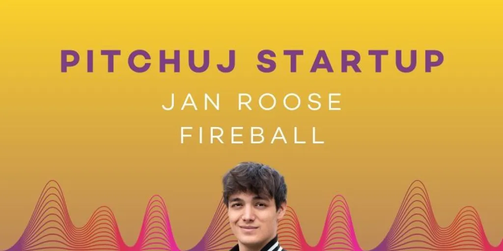 Pitchuj Startup: Jan Roose a Fireball