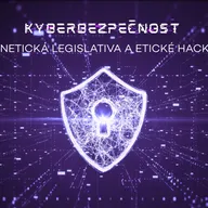 Kyberbezpečnost: legislavita a etické hackování